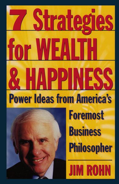 7 Strategies for Wealth & Happiness by Jim Rohn 